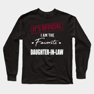 It's Official I Am The Favorite Daughter In Law Long Sleeve T-Shirt